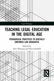 Cover of: Teaching Legal Education in the Digital Age by Ann Thanaraj, Kris Gledhill, Ann Thanaraj, Kris Gledhill