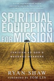 Cover of: Spiritual Equipping for Mission: Thriving As God's Message Bearers