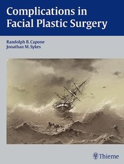 Cover of: Complications in facial plastic surgery by Randolph B. Capone, Jonathan M. Sykes, Randolph B. Capone, Jonathan M. Sykes