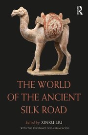 Cover of: World of the Ancient Silk Road