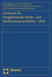 Cover of: Jahrbuch f&uuml;r Vergleichende Staats- und Rechtswissenschaften 2012 by Christian Schubel, Oliver Diggelmann, Budapest Fakultat fur Vergleichende Staats- und Rechtswissenschaften der Andrassy Gyula Universitat, Ulrich Hufeld, Christian Schubel, Oliver Diggelmann, Budapest Fakultat fur Vergleichende Staats- und Rechtswissenschaften der Andrassy Gyula Universitat, Ulrich Hufeld