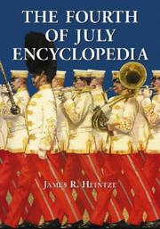 The Fourth of July Encyclopedia by James R. Heintze