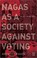 Cover of: Nagas As a Society Against Voting