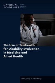 Cover of: Use of Telehealth for Disability Evaluation in Medicine and Allied Health: Proceedings of a Workshop