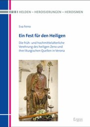 Cover of: Fest Fur Den Heiligen: Die Fruh- und Hochmittelalterliche Verehrung des Heiligen Zeno und Ihre Liturgischen Quellen in Verona