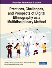 Cover of: Practices, Challenges, and Prospects of Digital Ethnography As a Multidisciplinary Method