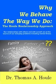 Front cover of Why We Behave the Way We Do by Thomas Houle