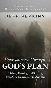 Cover of: Your Journey Through God's Plan: Living, Trusting and Sharing from One Generation to Another