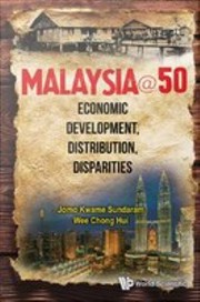 Cover of: Malaysia@50: Economic Development, Distribution, Disparities