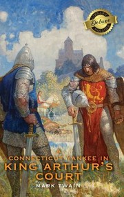 Cover of: A Connecticut Yankee in King Arthur's Court by Mark Twain