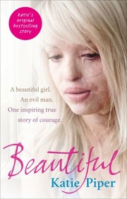 Cover of: Beautiful by Katie Piper, Katie Piper