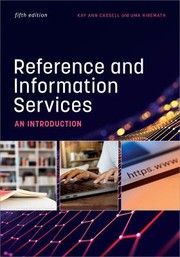 Cover of: Reference and Information Services by Kay Ann Cassell, Uma Hiremath, Kay Ann Cassell, Uma Hiremath
