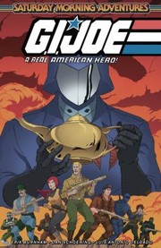 Cover of: G. I. Joe: a Real American Hero Saturday Morning Adventures