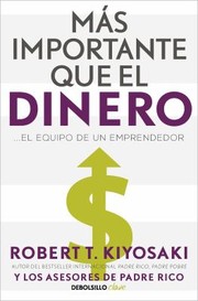 Cover of: Más Importante Que el Dinero / More Important Than Money by Robert T. Kiyosaki