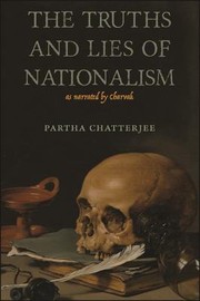 Cover of: Truths and Lies of Nationalism As Narrated by Charvak