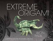 Cover of: Extreme origami by Won Park