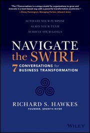 Cover of: 7 Crucial Conversations to Unleash Transformation: Align Your Team to Navigate the Swirl and Grow Your Company