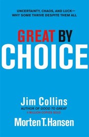 Cover of: Great by Choice by Jim Collins, Morten T. Hansen