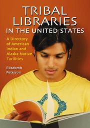 Cover of: Tribal Libraries in the United States: A Directory of American Indian and Alaska Native Facilities