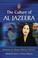 Cover of: The Culture of Al Jazeera