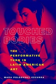 Cover of: Touched Bodies: The Performance Turn in Latin American Art