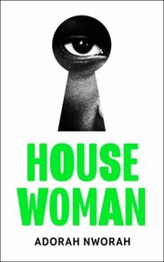 Cover of: House Woman by Adorah Nworah, Adorah Nworah