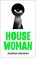 Cover of: House Woman