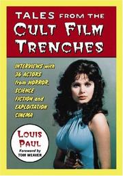 Cover of: Tales from the Cult Film Trenches: Interviews with 36 Actors from Horror, Science Fiction and Exploitation Cinema