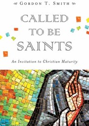 Cover of: Called to Be Saints: An Invitation to Christian Maturity