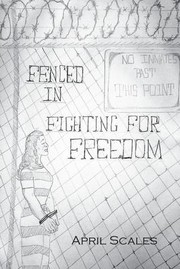 Cover of: Fenced In: Fighting for Freedom