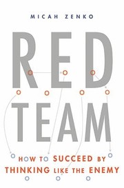 Cover of: Red team: how to succeed by thinking like the enemy