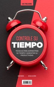 Cover of: Controle Su Tiempo by EBX Publishing, Anni Rivera, Nicole Alcívar