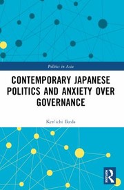 Cover of: Contemporary Japanese Politics and Anxiety over Governance