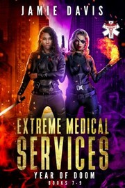 Cover of: Extreme Medical Services Volumes 7-9