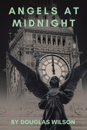 Cover of: Angels at Midnight by Douglas Wilson