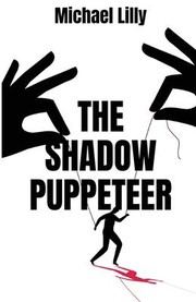 Cover of: Shadow Puppeteer by Michael Lilly