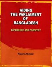 Cover of: Aiding the parliament of Bangladesh: experience and prospect