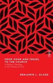 Cover of: From Adam and Israel to the Church: A Biblical Theology of the People of God