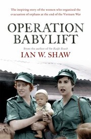 Cover of: Operation Babylift: The Inspiring Story of the Australian Women Who Organised the Evacuation of Orphans at the End of the Vietnam War