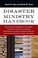 Cover of: Disaster Ministry Handbook