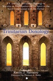 Cover of: Trinitarian Doxology by Kevin J. Navarro, Thomas A. Noble