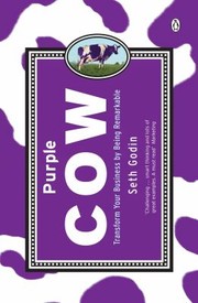 Cover of: Purple Cow: Transform Your Business by Being Remarkable