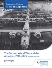 Cover of: Access to History for the IB Diploma: the Second World War and the Americas 1933-1945 Second Edition