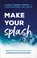 Cover of: Make Your Splash