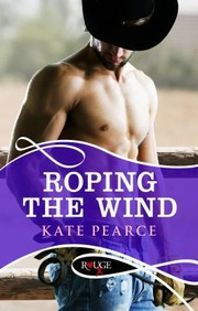 Cover of: Roping the Wind by Kate Pearce