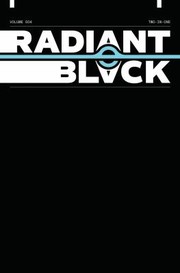 Cover of: Radiant Black, Volume 4 by Kyle Higgins, Marcelo Costa