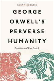 Cover of: George Orwell's Perverse Humanity: Socialism and Free Speech