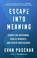 Cover of: Escape into Meaning
