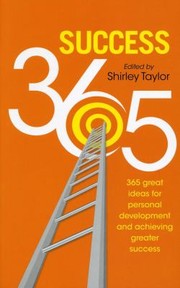 Cover of: Success 365: 365 Great Ideas for Personal Development and Achieving Greater Success