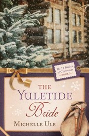 Cover of: Yuletide Bride by Michelle Ule